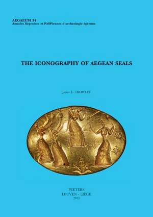 The Iconography of Aegean Seals de Jl Crowley