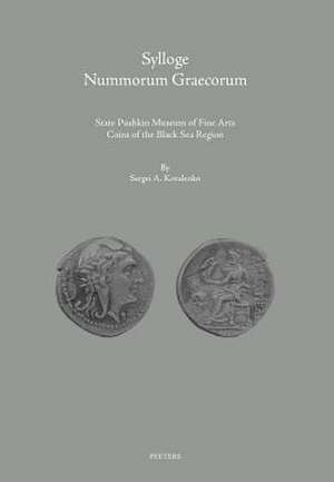 Sylloge Nummorum Graecorum: Ancient Coins of the Black Sea Littoral de S. Kovalenko