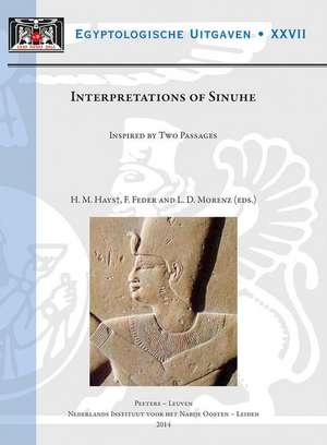 Interpretations of Sinuhe: Inspired by Two Passages (Proceedings of a Workshop Held at Leiden University, 27-29 November 2009) de F. Feder