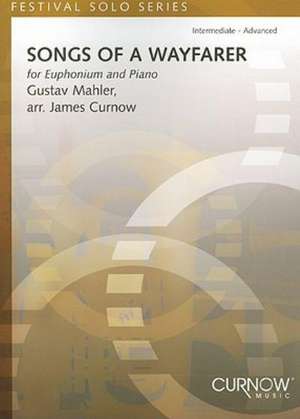 Songs of a Wayfarer for Euphonium and Piano: Intermediate-Advanced de Gustav Mahler