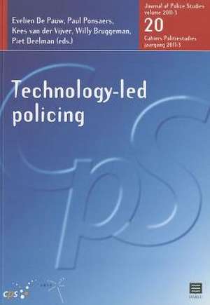 Technology-Led Policing: Journal of Police Studies, Volume 2011-3, NR. 20 de Paul Ponsaers