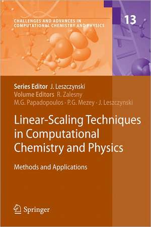 Linear-Scaling Techniques in Computational Chemistry and Physics: Methods and Applications de Robert Zaleśny
