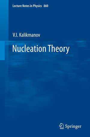 Nucleation Theory de V.I. Kalikmanov