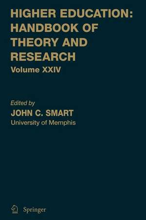 Higher Education: Handbook of Theory and Research: Volume 24 de John C. Smart