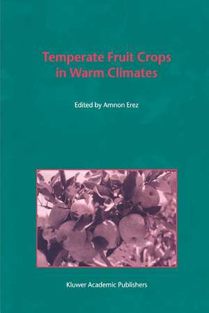 Temperate Fruit Crops in Warm Climates de A. Erez