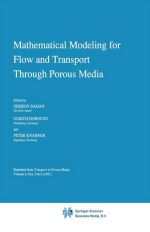 Mathematical Modeling for Flow and Transport Through Porous Media de Gedeon Dagan