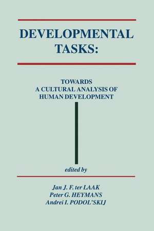 Developmental Tasks: Towards a Cultural Analysis of Human Development de Jan J.F. ter Laak