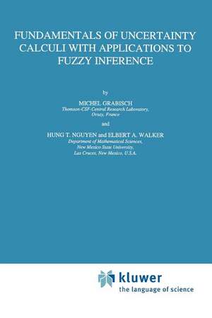 Fundamentals of Uncertainty Calculi with Applications to Fuzzy Inference de Michel Grabisch