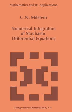 Numerical Integration of Stochastic Differential Equations de G.N. Milstein