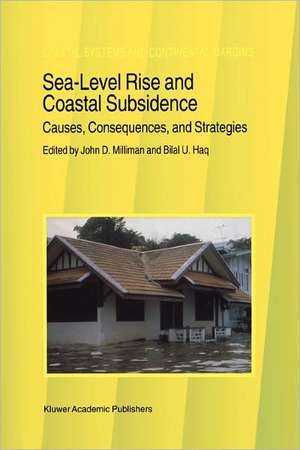 Sea-Level Rise and Coastal Subsidence: Causes, Consequences, and Strategies de J.D. Milliman