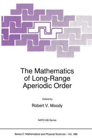 The Mathematics of Long-Range Aperiodic Order de R.V. Moody