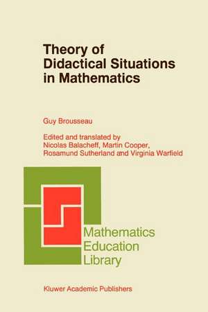 Theory of Didactical Situations in Mathematics: Didactique des Mathématiques, 1970–1990 de Guy Brousseau