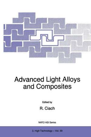 Advanced Light Alloys and Composites de R. Ciach