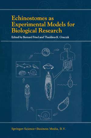 Echinostomes as Experimental Models for Biological Research de Bernard Fried