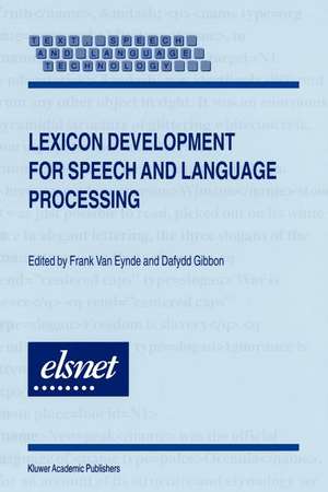 Lexicon Development for Speech and Language Processing de Frank Van Eynde