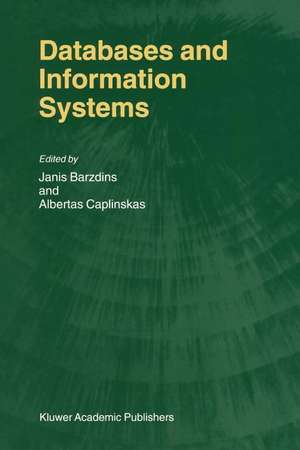 Databases and Information Systems: Fourth International Baltic Workshop, Baltic DB&IS 2000 Vilnius, Lithuania, May 1–5, 2000 Selected Papers de Janis Barzdins