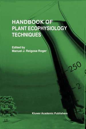 Handbook of Plant Ecophysiology Techniques de M. J. Reigosa Roger