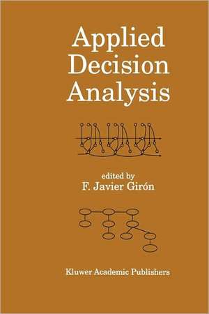 Applied Decision Analysis de Francisco Javier Girón