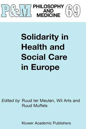 Solidarity in Health and Social Care in Europe de W. Arts