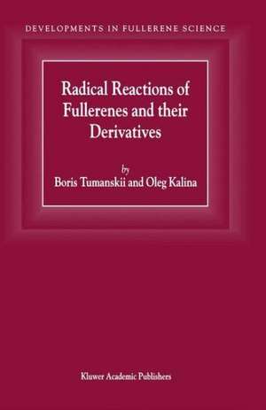 Radical Reactions of Fullerenes and their Derivatives de B.L. Tumanskii