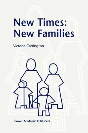 New Times: New Families de V. Carrington