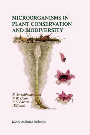 Microorganisms in Plant Conservation and Biodiversity de K. Sivasithamparam