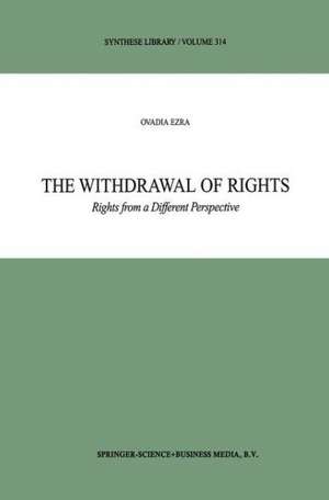 The Withdrawal of Rights: Rights from a Different Perspective de O. Ezra