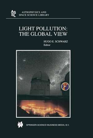 Light Pollution: The Global View de H.E Schwarz