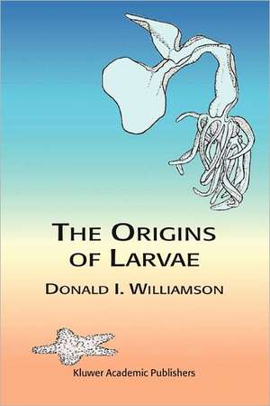 The Origins of Larvae de D. Williamson