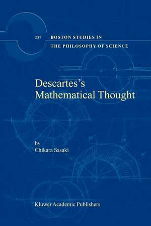 Descartes’s Mathematical Thought de C. Sasaki