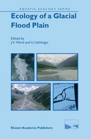 Ecology of a Glacial Flood Plain de J.V. Ward