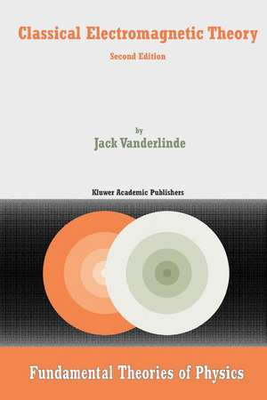 Classical Electromagnetic Theory de Jack Vanderlinde