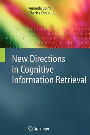 New Directions in Cognitive Information Retrieval de Amanda Spink