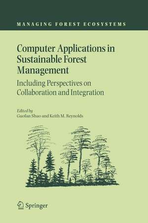 Computer Applications in Sustainable Forest Management: Including Perspectives on Collaboration and Integration de Guofan Shao