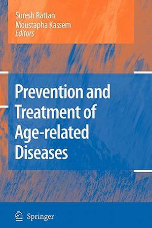 Prevention and Treatment of Age-related Diseases de Suresh I.S. Rattan