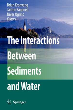 The Interactions Between Sediments and Water de Brian Kronvang