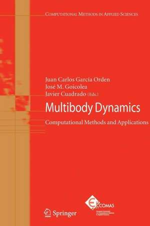 Multibody Dynamics: Computational Methods and Applications de Juan Carlo Garcia Orden