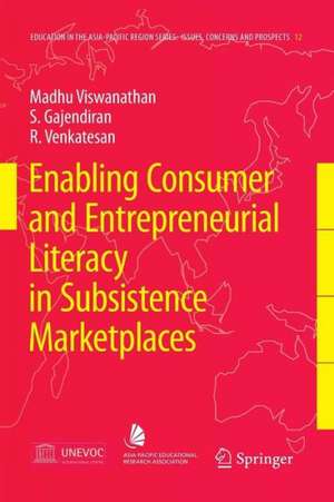 Enabling Consumer and Entrepreneurial Literacy in Subsistence Marketplaces de Madhubalan Viswanathan