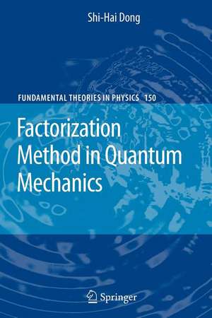 Factorization Method in Quantum Mechanics de Shi-Hai Dong