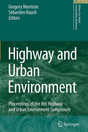 Highway and Urban Environment: Proceedings of the 8th Highway and Urban Environment Symposium de G.M. Morrison