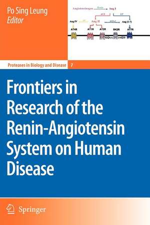 Frontiers in Research of the Renin-Angiotensin System on Human Disease de Po Sing Leung