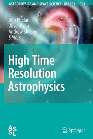 High Time Resolution Astrophysics de Don Phelan