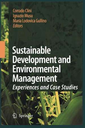 Sustainable Development and Environmental Management: Experiences and Case Studies de Corrado Clini