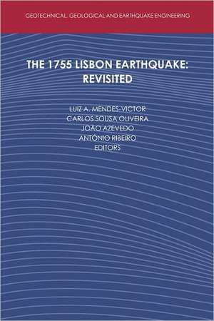 The 1755 Lisbon Earthquake: Revisited de Luiz Mendes-Victor