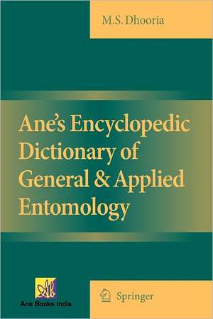 Ane's Encyclopedic Dictionary of General & Applied Entomology de Manjit S Dhooria