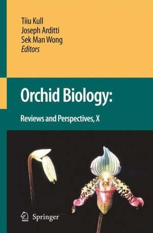 Orchid Biology: Reviews and Perspectives X de Tiiu Kull