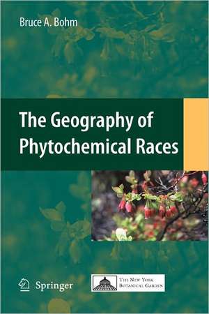 The Geography of Phytochemical Races de Bruce A. Bohm