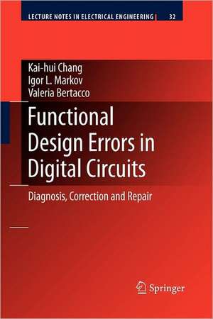 Functional Design Errors in Digital Circuits: Diagnosis Correction and Repair de Kai-hui Chang