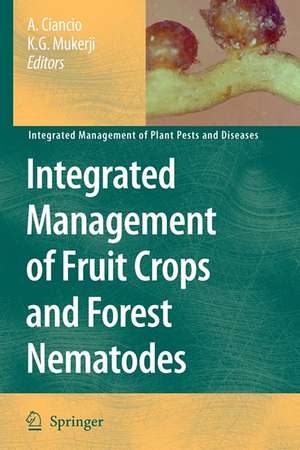 Integrated Management of Fruit Crops and Forest Nematodes de Aurelio Ciancio