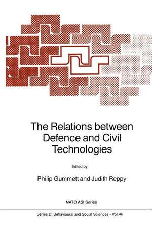 The Relations between Defence and Civil Technologies de Philip Gummett